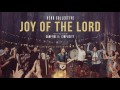 "Joy of The Lord" - Rend Collective (Official Audio)