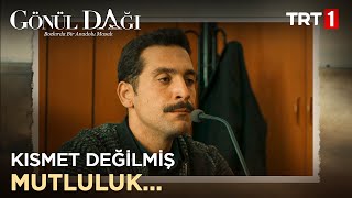 Kismet Deği̇lmi̇ş Mutluluk - Bu Şarkı, Gönlü Kırık Âşıklara Gelsin - Gönül Dağı