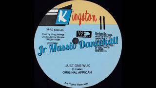 Original African - Just One Wuk - - Jr Massiv Reggae Dancehall