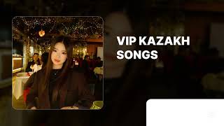 картинка: VIP KAZAKH PLAYLIST | ВИП КАЗАХ ПЛЕЙЛИСТ