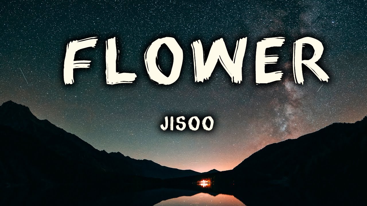 JISOO - FLOWER (Lyrics) - YouTube