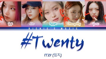 ITZY (있지) - #Twenty [Color Coded Lyrics Han|Rom|Eng]