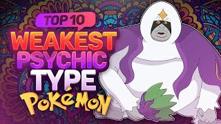 Top 10 WEAKEST Psychic Type Pokemon