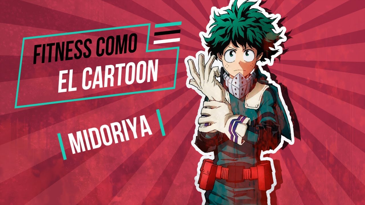 Midoriya Routine Rutina de Midoriya | Boku No Hero Academia | Fitness como el cartoon ...