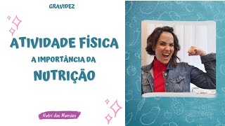 GRAVIDEZ: Ajustes nutricionais para a Gestante praticante de Atividade Física