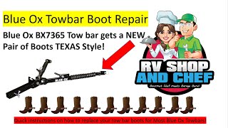 Fix Your Blue Ox Towbar Boots Texas Style! RVLiving with BX7365 Towbar  Extend your Towbar's Life!! by RV Shop and Chef 1,249 views 1 year ago 15 minutes