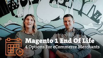 Magento 1 End Of Life - Migration To Magento 2 And Other Options