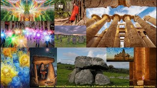 Famous Andre Hodge - Infinite Potential Healing Pt1 - A Purpose of Sacred Sites and Their Healing Potential Profile