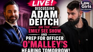 🚨 LIVE: Adam Deitch on Emily See + Officer Nicholas O'Malley Arraignment Preview