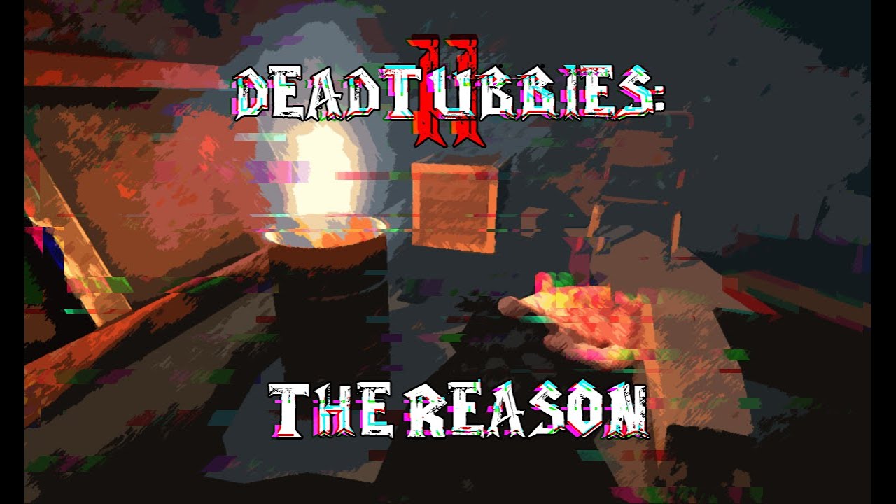DeadTubbies 2: The Reason - Trailer