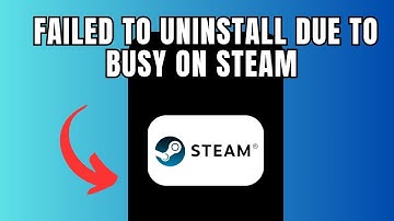 Failed to uninstall due to busy on steam (Quick fix)