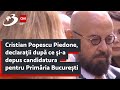 Cristian Popescu Piedone, declarații după ce și-a depus candidatura pentru Primăria București