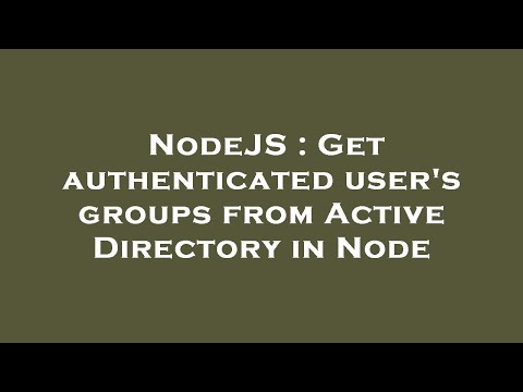 NodeJS : Get authenticated user's groups from Active Directory in Node