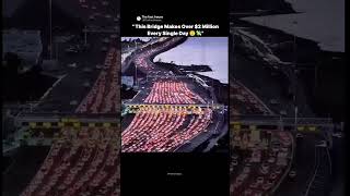 The Most Profitable Bridge In The World?