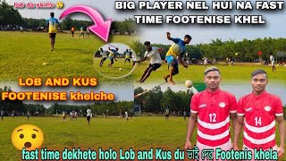 LOB - KUS 😯😍।। KADOKATA FOOTENISE TORNAMENT ⚽💪