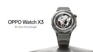 Un compañero ultraligero, inteligente y super resistente | OPPO Watch X3