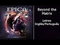 Epica - Beyond the Matrix (Letras Inglês/Português)