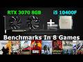 i5 10400F + RTX 3070 - Benchmarks In 8 Games