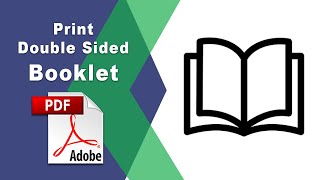 How to print a double sided booklet in Adobe Acrobat Pro DC 2022