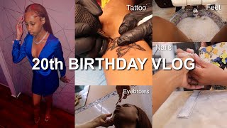 MAINTENANCE VLOG | 20th BIRTHDAY VLOG | Eyebrows, Nails, Feet, Getting a Tattoo