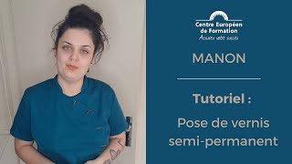 Tutoriel « pose de vernis semi-permanent » par Manon, en formation prothesisteongulaire au CEF 