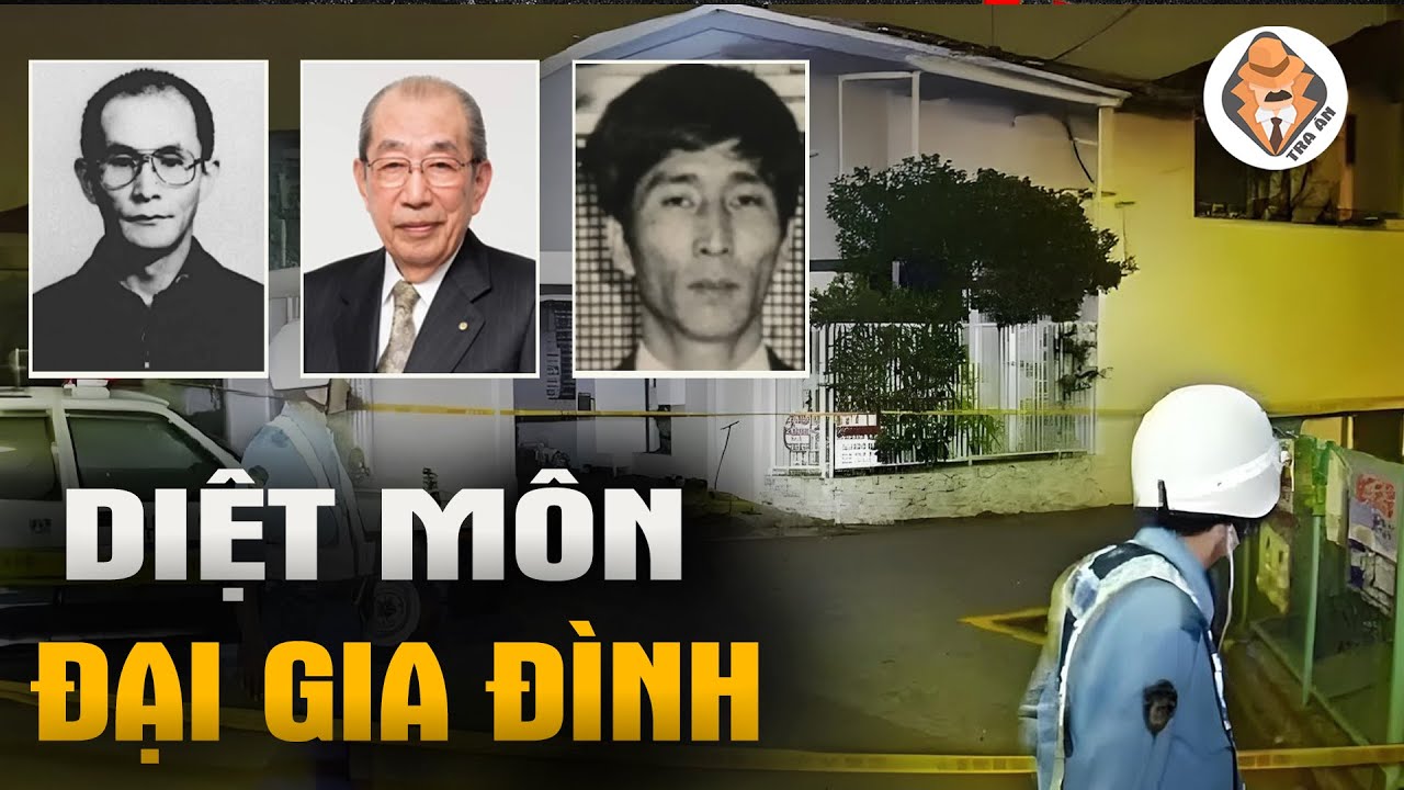 Kỳ Án Diệt Môn Đại Gia Đình Giàu Có - Tra Án