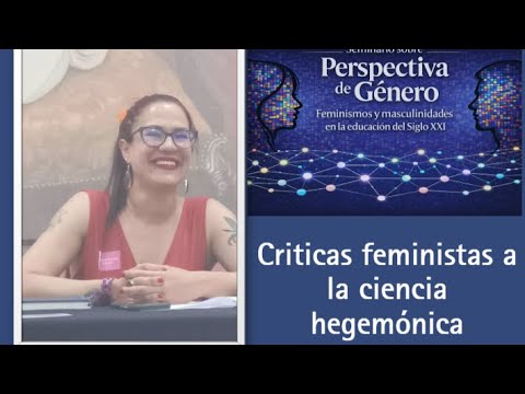 Criticas feministas a la ciencia hegemónica