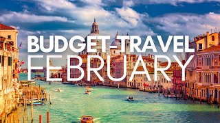 Best Places to Visit in February on a Budget - Travel Video