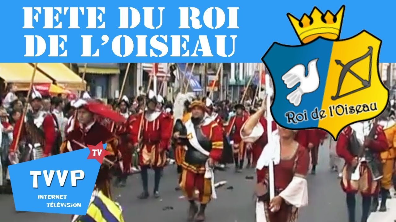FÊTE DU ROI DE L'OISEAU, Le Puy-en-Velay (43), 26ème édition - TVVP ...