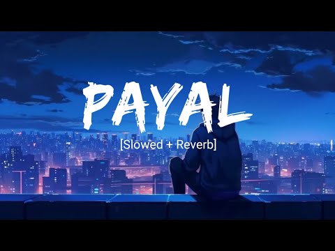 Payal (Slowed + Reverb) | Yo Yo Honey Singh, Nora Fatehi, Paradox | Glory | Cryonster