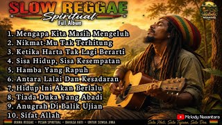 SLOW REGGAE SPIRITUAL | 10 Religious Reggae Songs Full of Reflection & Life’s Meaning | Indonesia...