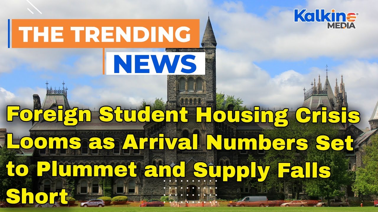 Foreign Student Housing Crisis Looms as Arrival Numbers Set to Plummet ...