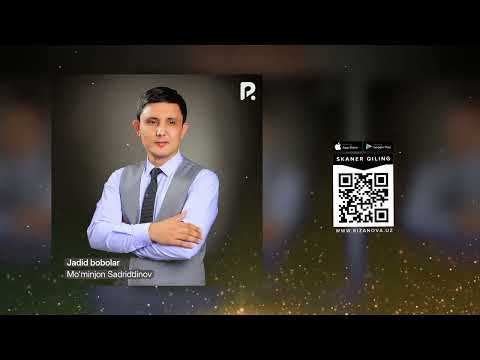 Mo'minjon Sadriddinov - Jadid bobolar | Муминжон Садриддинов - Жадид боболар (AUDIO)