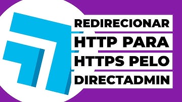 Como redirecionar o HTTP para HTTPS no DirectAdmin?
