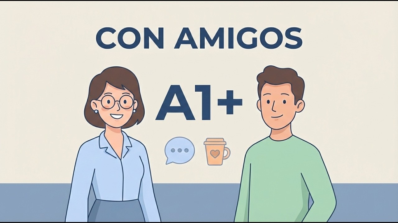 Con amigos | Español A1+