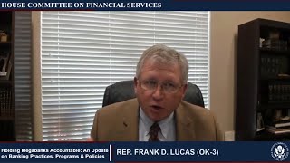 Congressman Lucas Questions Big Bank Ceos On Risk Of Inflation & Biden Tax Increases