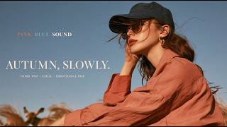 𝐏𝐥𝐚𝐲𝐥𝐢𝐬𝐭 | I Think I'll Take It Slow Today 🍂 Cozy Indie Pop & Relaxing Cafe Music