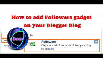 How to add Followers gadget on your blogger blog