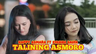 Happy Asmara Ft Syahiba Saufa - Talining Asmoro