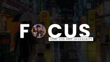 Focus | Javascript Mousemove Events | Html CSS and Javascript