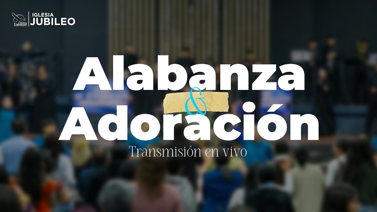 Alabanza y adoración | Iglesia Jubileo | Domingo 3 de Noviembre del ...