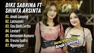 Dike Sabrina Ft Shinta Arsinta - ANAK LANANG - LAMUNAN || FULL KOPLO HITS