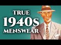 What Men REALLY Wore In The 1940s 