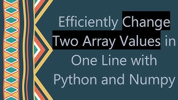 Efficiently Change Two Array Values in One Line with Python and Numpy