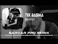 Semicenk - Tek Başıma (Sarvar Pro Remix)