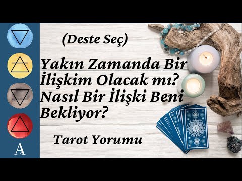 (Deste Seç)  Yakın Zamanda Bir İlişkim Olacak mı?  Nasıl Bir İlişki Beni Bekliyor? Tarot Yorumu