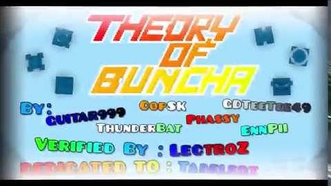 Geometry Dash [2.1] - Theory of Buncha by JangRaiDash (Team) [Auto]