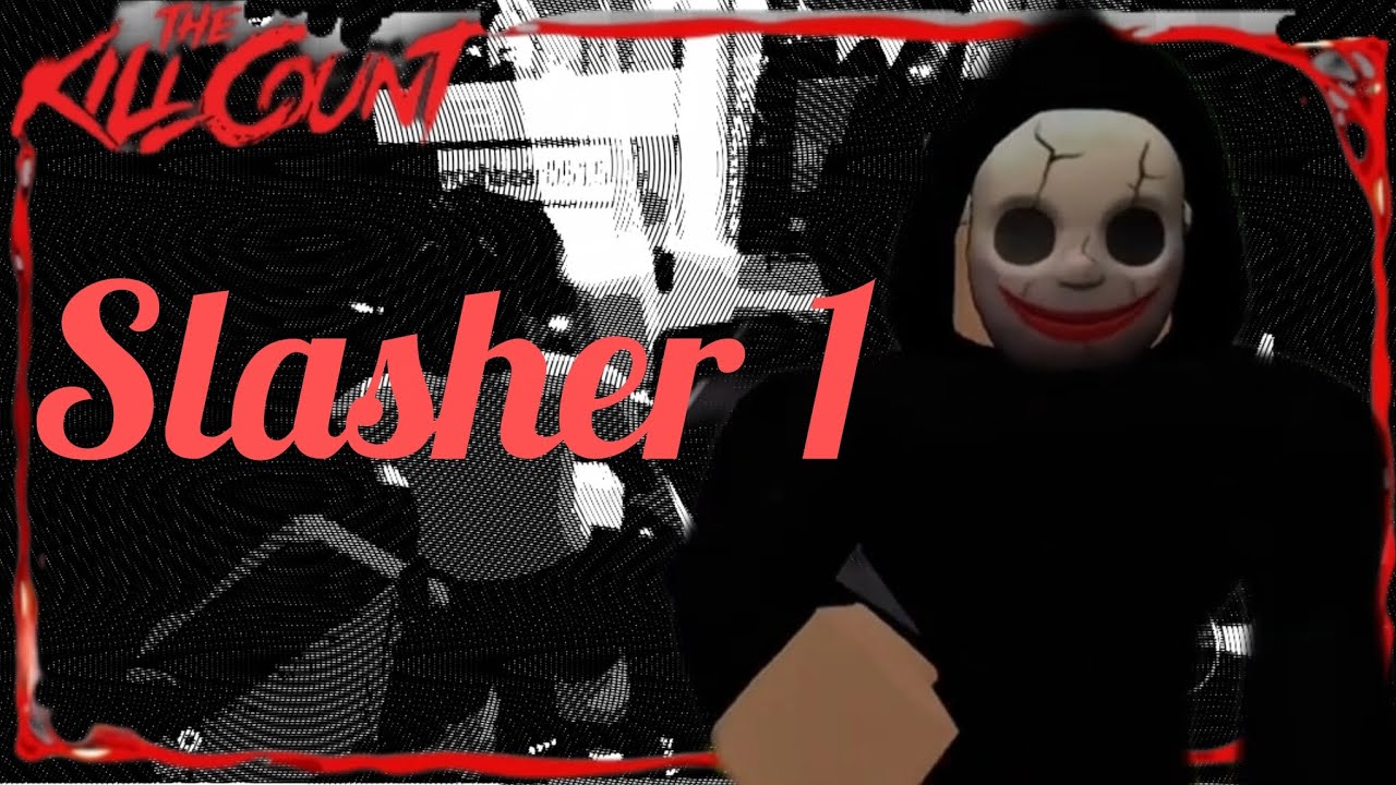 Slasher 1 kill count - YouTube
