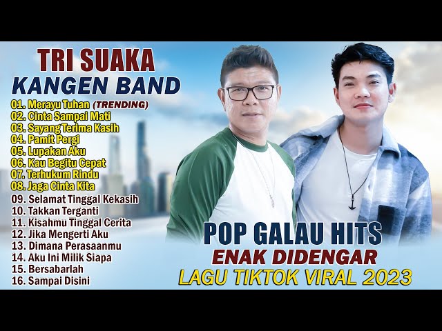 Merayu Tuhan, Cinta Sampai Mati - Tri Suaka & Andika Mahesa Kangen Band Full Album 2023 class=