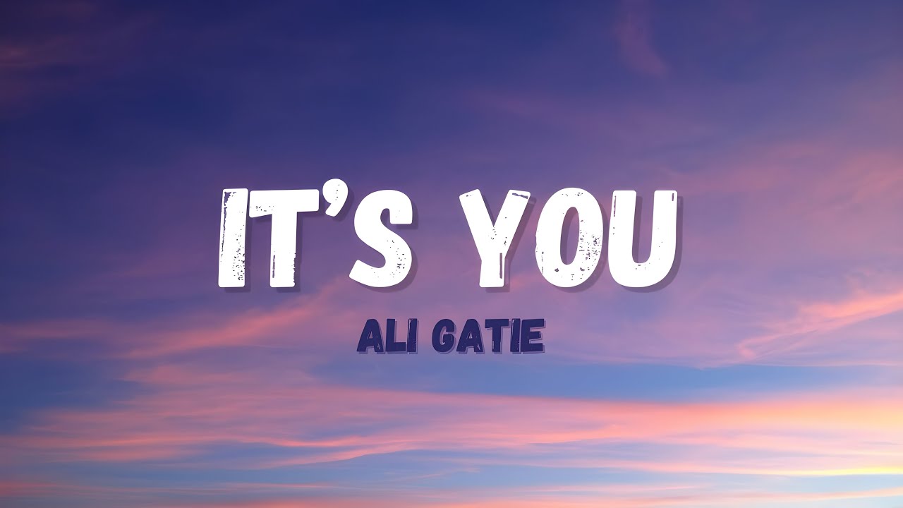 Ali Gatie - It's you (Lyrics) - YouTube